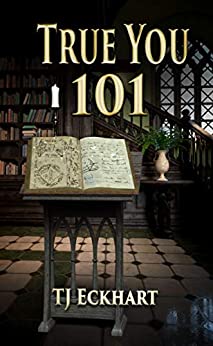 True You 101 by TJ Eckhart