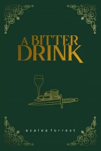 Cover of A Bitter Drink by Azalea Forrest