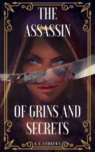 Cover of The Assassin of Grins and Secrets by K.E. Andrews