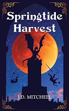 Springtide Harvest by J.D. Mitchell