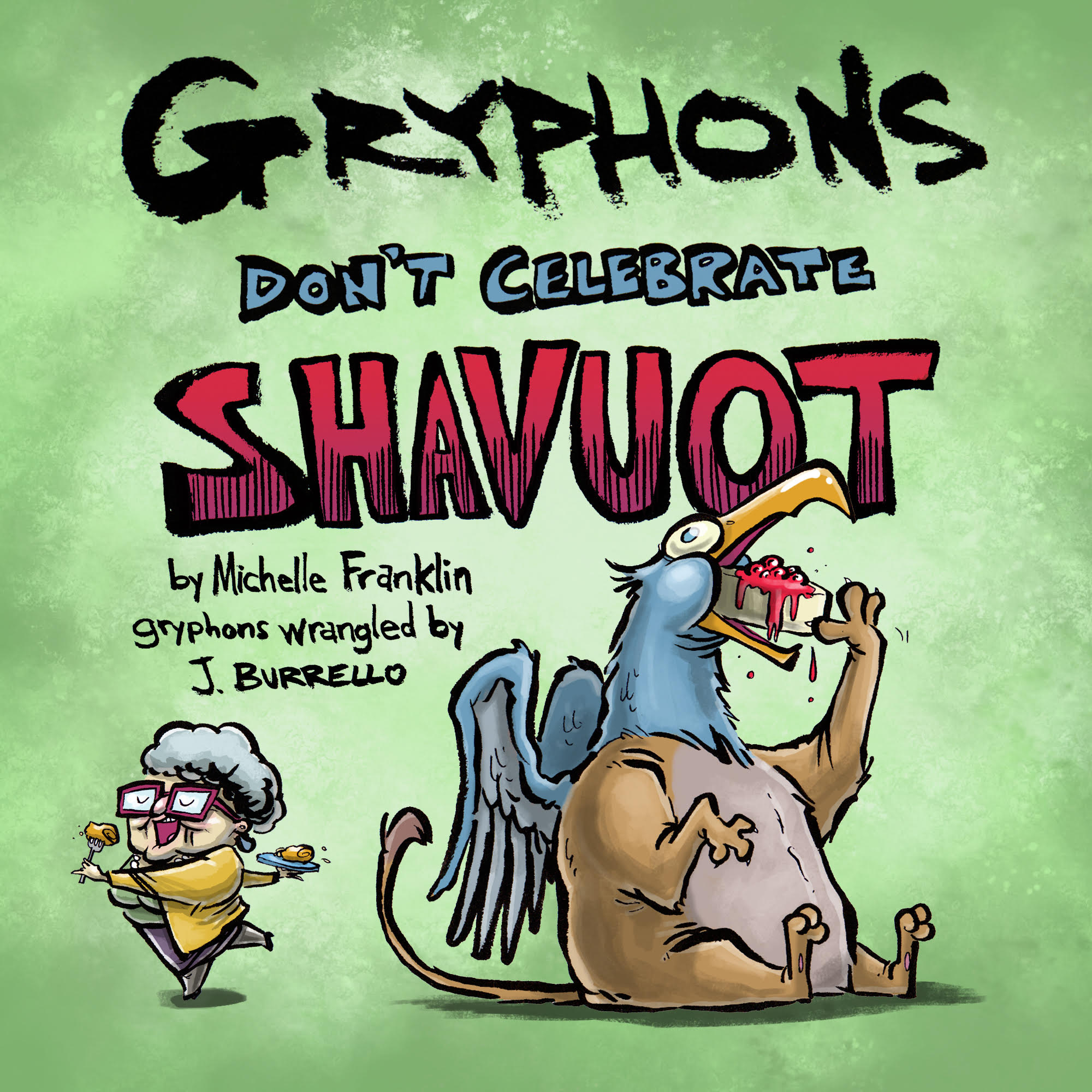 Gryphons Don’t Celebrate Shavuot by Michelle Franklin