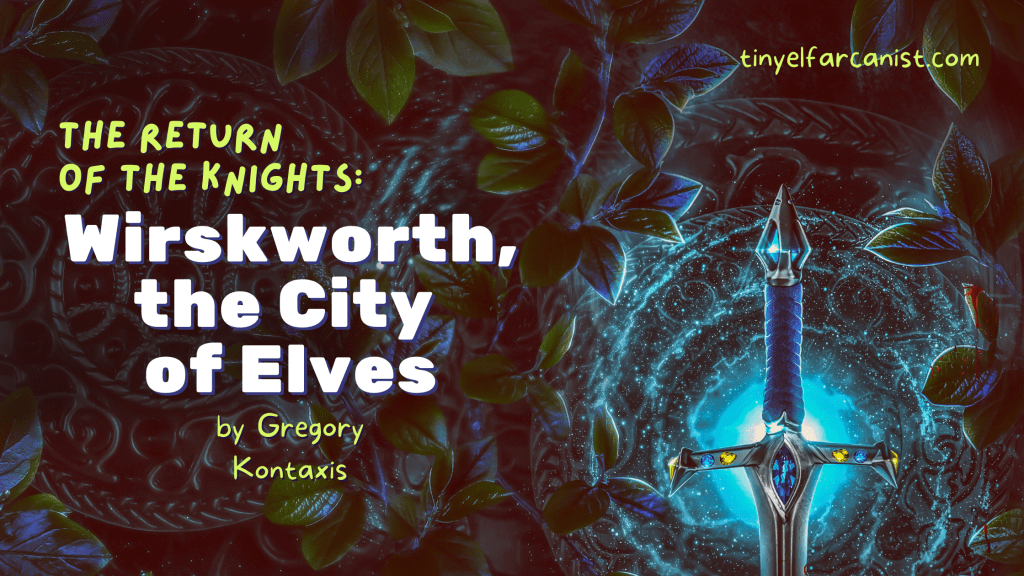 Gregory Kontaxis: Wirskworth, the City of&nbsp;Elves