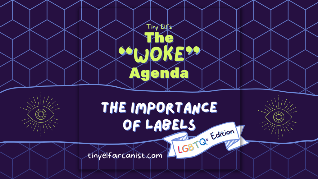 The “Woke” Agenda #4:&nbsp;Labels