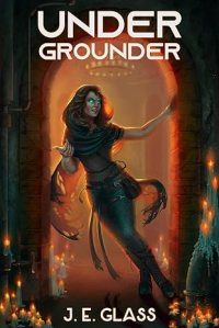 Cover of Undergrounder by J.E. Glass
