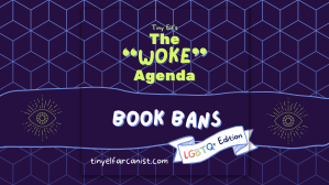 The “Woke” Agenda #6: Book&nbsp;bans
