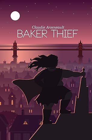 Cover of Baker Thief by Clausie Arsenault