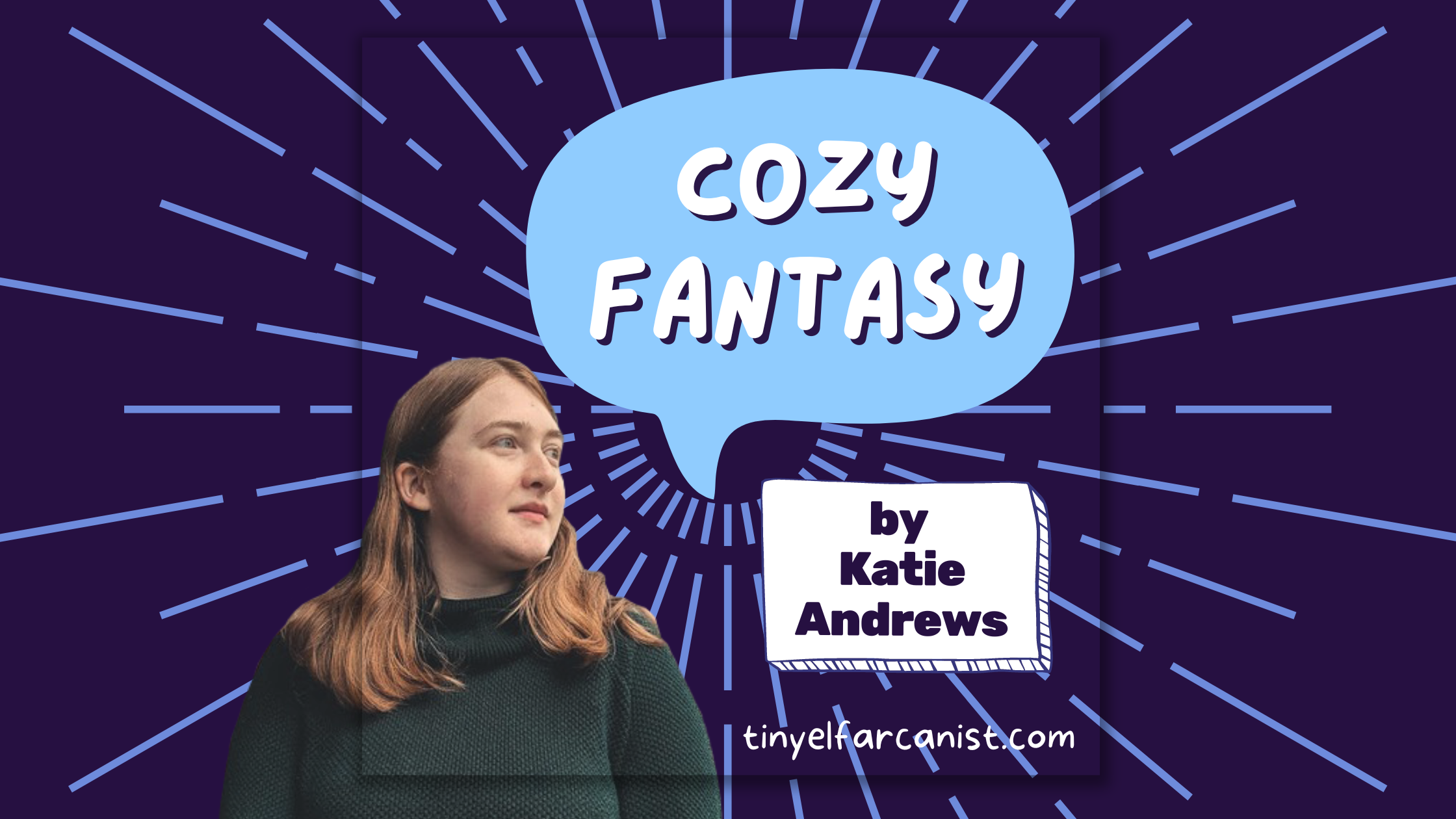 K.E. Andrews: Cozy Fantasy