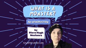 Steve Hugh Westenra: What is a&nbsp;Monster?