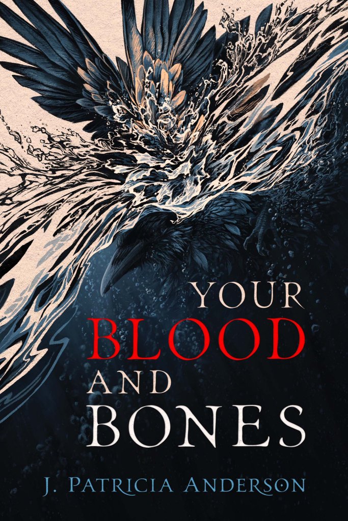 Cover of Your Blood and Bones by J. Patricia Anderso