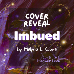 Cover Reveal: Imbued by Helyna L.&nbsp;Clove