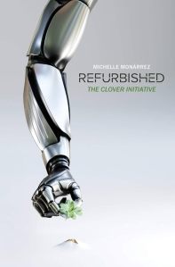 A robotic arm holds a sprout on a very minimalist white background. Cover of Refurbished: The Clover Initiative by Michelle Monárrez