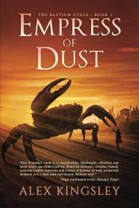 Cover of Empress of Dust by Alex Kingsley. A giant crab offers a pincer to a man who reaches up his hand to take it. They are standing in a desert in the sunset. You can see a city in the background.