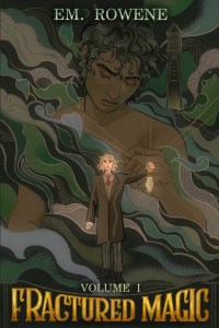 Cover of Fractured Magic by Emeric Rowene. An illustration of a shirtless man with dark skin and wavy, black hair is shrouded in green mists, occupying most of the cover. In the foreground, a blonde man with pointy ears wearing a brown trench coat lifts a lantern. The title is in yellow letters at the bottom.
