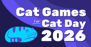 Cat games for Cat Day&nbsp;2026