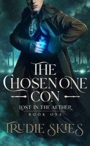 Cover for "The Chosen One Con" by Trudie Skies. A person wearing a trenchcoat pulls a glowing blue potion from an inside pocket. Title in white letters in the center.